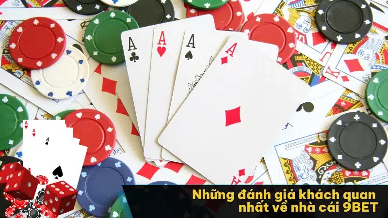 Những đánh giá khách quan nhất về nhà cái 9BET