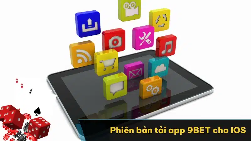 Phiên bản tải app 9BET cho IOS